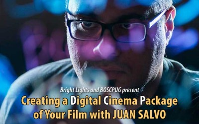 March 25th BOSCPUG: Creating a Digital Cinema Package of Your Film with Juan Salvo