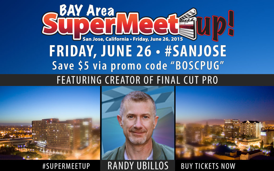 Bay Area SuperMeetUp in San Jose CA. Friday, June 26th! Save $5 Via Promo Code “BOSCPUG”